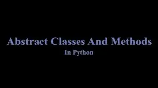 #31 Abstract Classes and Methods in Python