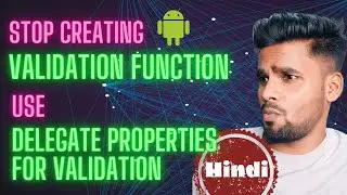 Delegate Properties for Input Validation | #hindi |Tips and Tricks | #kotlin #android #androidtips