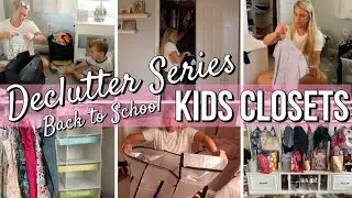 DECLUTTERING SERIES PT 1: DECLUTTER KIDS CLOSETS + ORGANIZATION HOME SYSTEMS FOR BACK TO SCHOOL