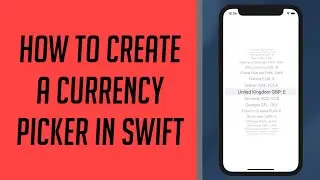 How to create a Currency Picker in Swift