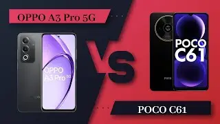 OPPO A3 Pro Vs POCO C61 || POCO C61 Vs OPPO A3 Pro || Full Comparison ? Which one is Best?