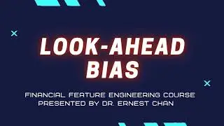 Look-ahead Bias | Financial Feature Engineering Course