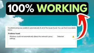 How to Fix Windows Could Not Automatically Detect Network Proxy Settings on Windows 11