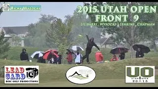 Utah Open 2015 Front 9 Ulibarri, Wysocki, Jenkins, Chapman