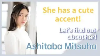 [Ashitaba Mitsuha] She has a cute accent!