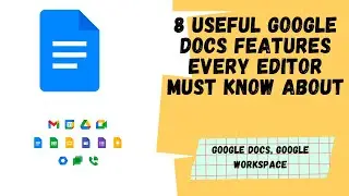 8 Useful Google Docs Features Every Editor Needs to Know | Aryan Irani