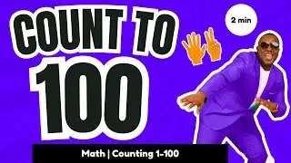 Count to 100 | MISTER B | Kids Songs + Nursery Rhymes | Learn to Count from 1 to 100