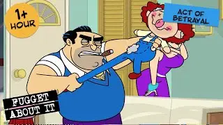 The Ultimate Act of Betrayal | Fugget About It | Adult Cartoon | Full Episodes | TV Show