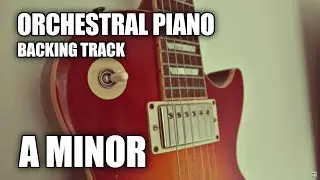 Orchestral Piano Backing Track In A Minor