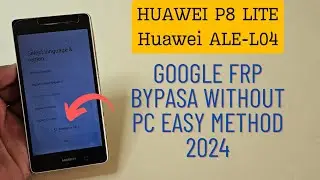 Huawei P8 Lite Frp Bypass Without Pc | Huawei ALE-L04 Google Frp