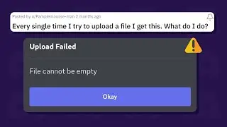 Discord file cannot be empty error while sending files finally acknowledged, but no ETA for a fix