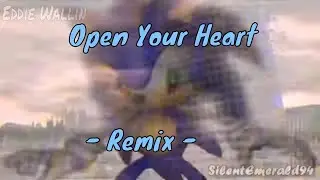 Open Your Heart Remix AMV - by Eddie Wallin -