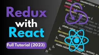 Redux with React - Full Tutorial (2023)