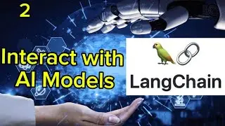 LangChain Tutorial (Python) #2: How to interact with AI Models