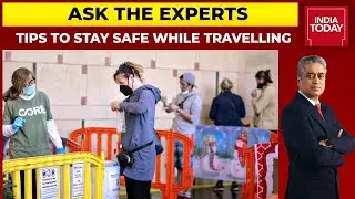 Tips To Stay Safe While You Are Travelling: Dr. Harsh Mahajan Shares Tips | News Today