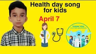 World Health Day Poem/Health day Song For kids/Health Day poem/Health is Wealth Song