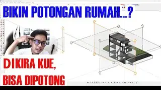 Rahasia Menggunakan Section Tools untuk Membuat Potongan Bangunan di Sketchup