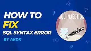 How To Fix Sql Syntax Error By AkDk
