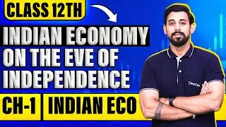 Indian economy on the eve of independence | One Shot | Chapter 1 | Indian economic development