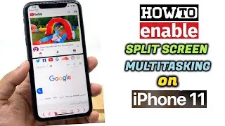 How to enable Split Screen on iPhone 11?