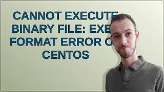 Cannot execute binary file: Exec format error on Centos