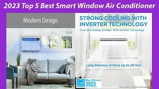 2023 Top 5 Best Smart Window Air Conditioner | Reviews & Buying guide!