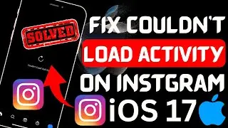 How To Fix Couldn’t Load Activity Error On Instagram (2023) | Couldn’t Load Activity On Instagram !