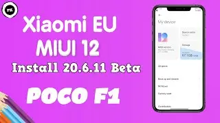 Xiaomi EU MIUI 12 20.6.11 Beta || Poco F1 || Install & Review