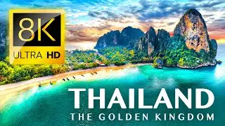 THAILAND: The Golden Kingdom / 8K VIDEO ULTRA HD / Full Documentary