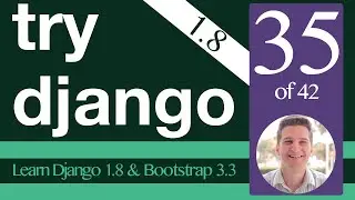 Try Django 1.8 Tutorial - 35 of 42 - Content for Authenticated Users - Learn Django