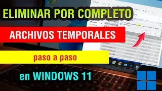 Como borrar Archivos Temporales en Windows 11 | eliminar archivos basura de windows 11