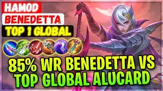 85% Win Rate Benedetta VS Top Global Alucard [ Top 1 Global Benedetta ] hamod - Mobile Legends Build