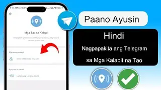 Paano Ayusin ang Mga Kalapit na Tao na Hindi Nagpapakita sa Telegram