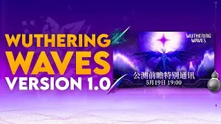 EVERYTHING NEW In VERSION 1.0 of Wuthering Waves