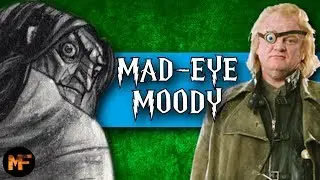 The Story of Alastor (Mad-Eye) Moody: Harry Potter Explained