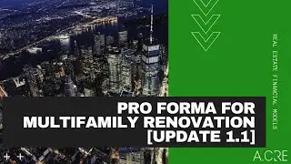 Updates to Pro Forma for Multifamily Renovation - v1.1