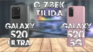 Samsung Galaxy s20 Ultra va Samsung Galaxy s20 5G O'zbek tilida