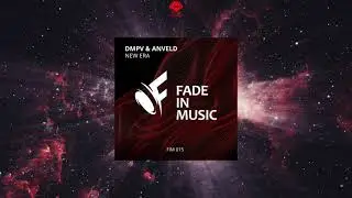 DMPV & Anveld - New Era (Original Mix) [FADE IN MUSIC]