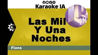 Flans - Las Mil Y Una Noches - Karaoke