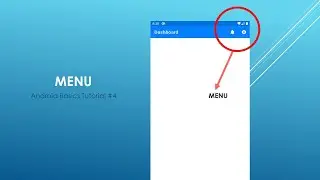 Android Studio Tutorial - Menu (Menu In The Toolbar)