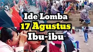 Rekomendasi...!!! IDE LOMBA 17 AGUSTUS UNTUK IBU-IBU YANG LUCU DAN UNIK