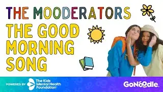 The Mooderators: The Good Morning Song