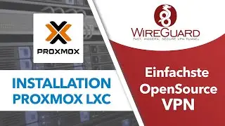 Die EINFACHSTE OpenSource VPN  - WireGuard Installation auf Proxmox LXC