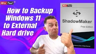 How to Backup Windows 11 to external Hard drive for free (MiniTool ShadowMaker)