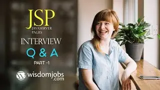 TOP 15 JSP Interview Questions and Answers 2019 Part-1 | Java Server Page | Wisdomjobs