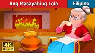 Ang Masayahing Lola | The Cheerful Granny in Filipino | @FilipinoFairyTales