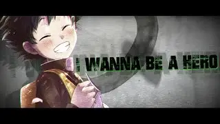 I wanna be a hero - AMV/ASMV