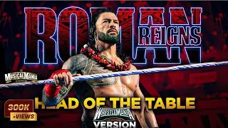 Roman Reigns "HEAD OF THE TABLE" WrestleMania 40 Version Full Theme Song (Wwe MusicalMania)