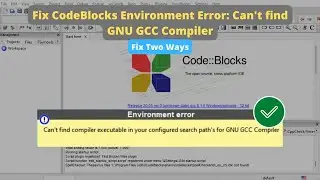 Fix Environment Error: Can't find compiler executable in your configured search path's for GNU GCC