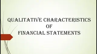 Qualitative Characteristics of Financial Statements